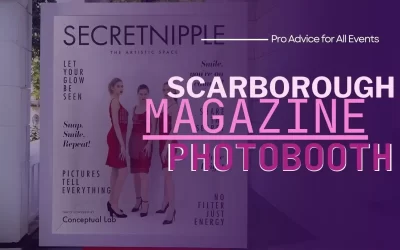 Scarborough Magazine Photo Booth for Rent: Turn Your Event Into a Stylish Hit